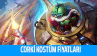 League Of Legends Corki Kostüm Fiyatları Kaç RP?