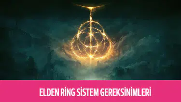 Elden Ring Sistem Gereksinimleri 2026