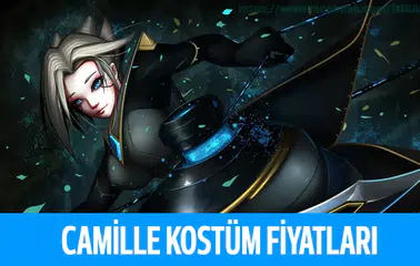 League Of Legends Camille Kostümleri Kaç RP?