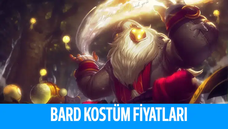 League Of Legends Bard Kostümleri Kaç RP?