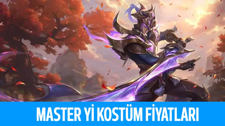 League Of Legends Master Yi Kostümleri Kaç RP?