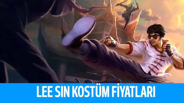 League Of Legends Lee Sin Kostümleri Kaç RP?