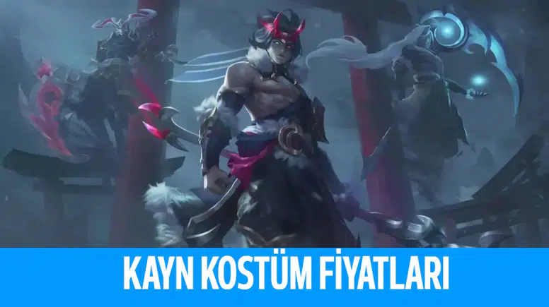 League Of Legends Kayn Kostümleri Kaç RP?