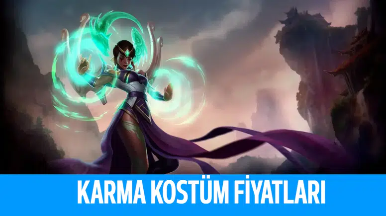 League Of Legends Karma Kostümleri Kaç RP?