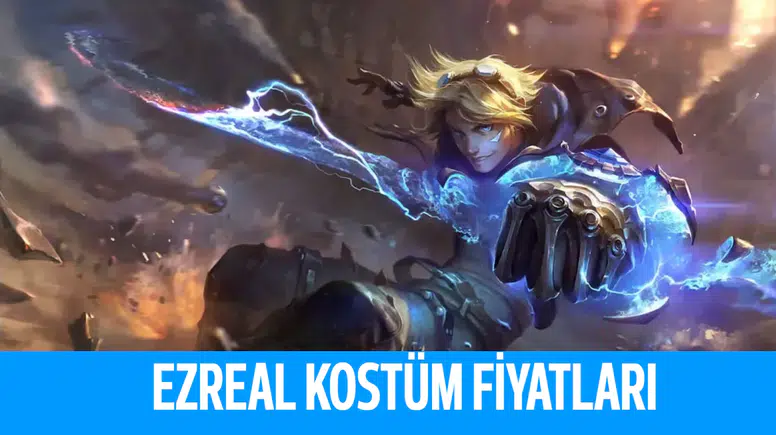 League Of Legends Ezreal Kostümleri Kaç RP?